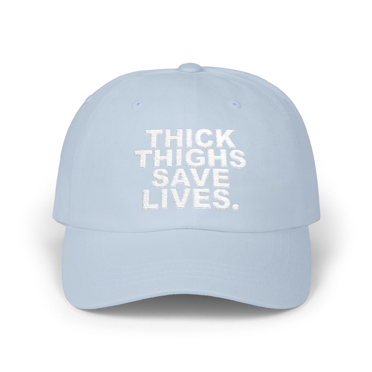 Embroidered thick thighs save lives hat