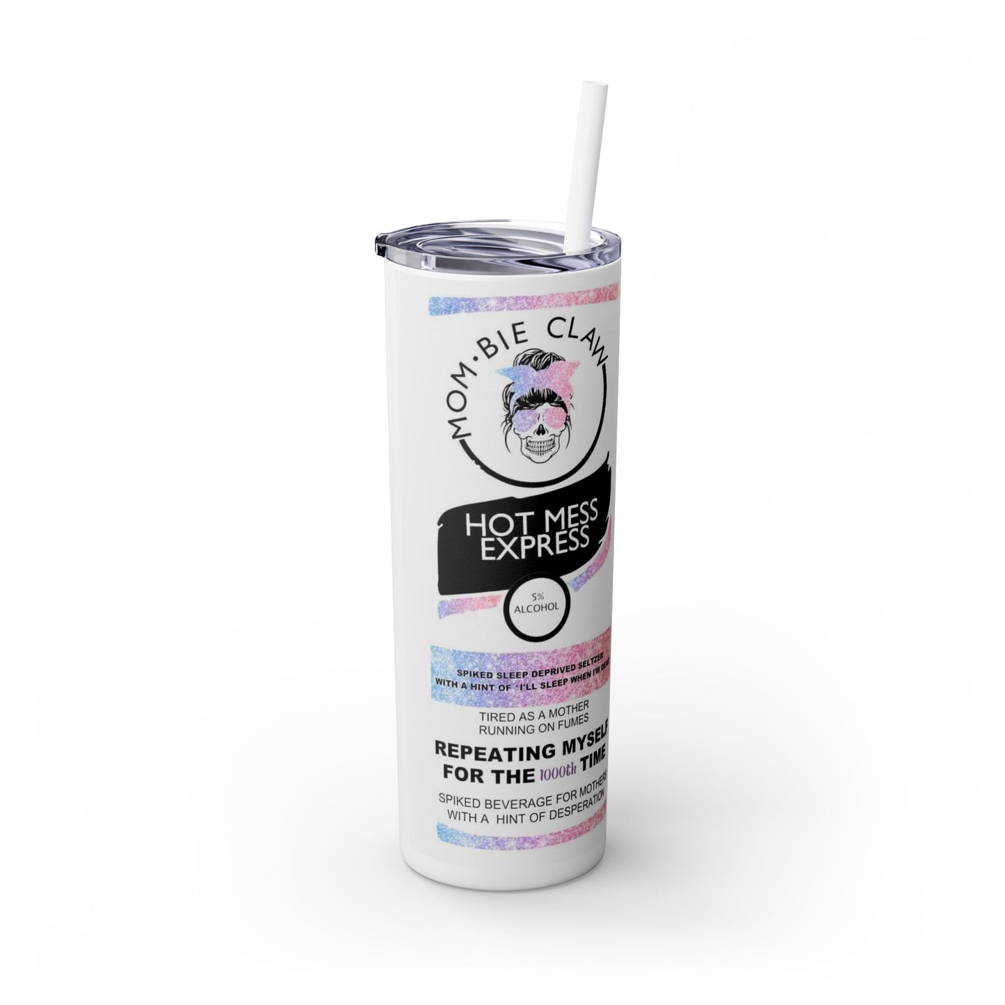 Funny 20oz Skinny Tumbler with Straw - Hot Mess Express - Perfect Gift for Moms!