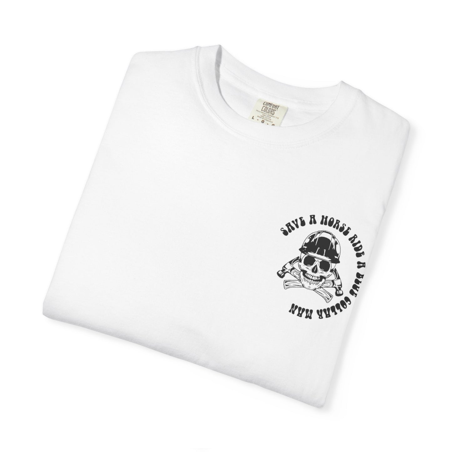 Save a Horse Ride a Blue Collar Man T-Shirt
