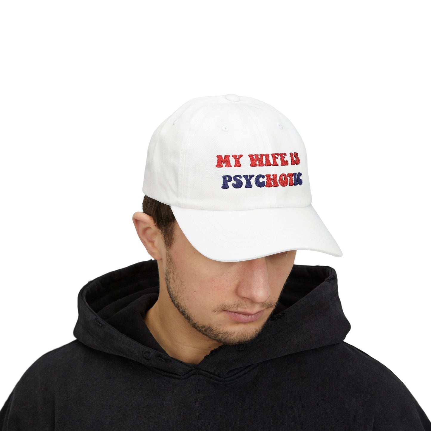 My Wife is Psychotic Humor hat