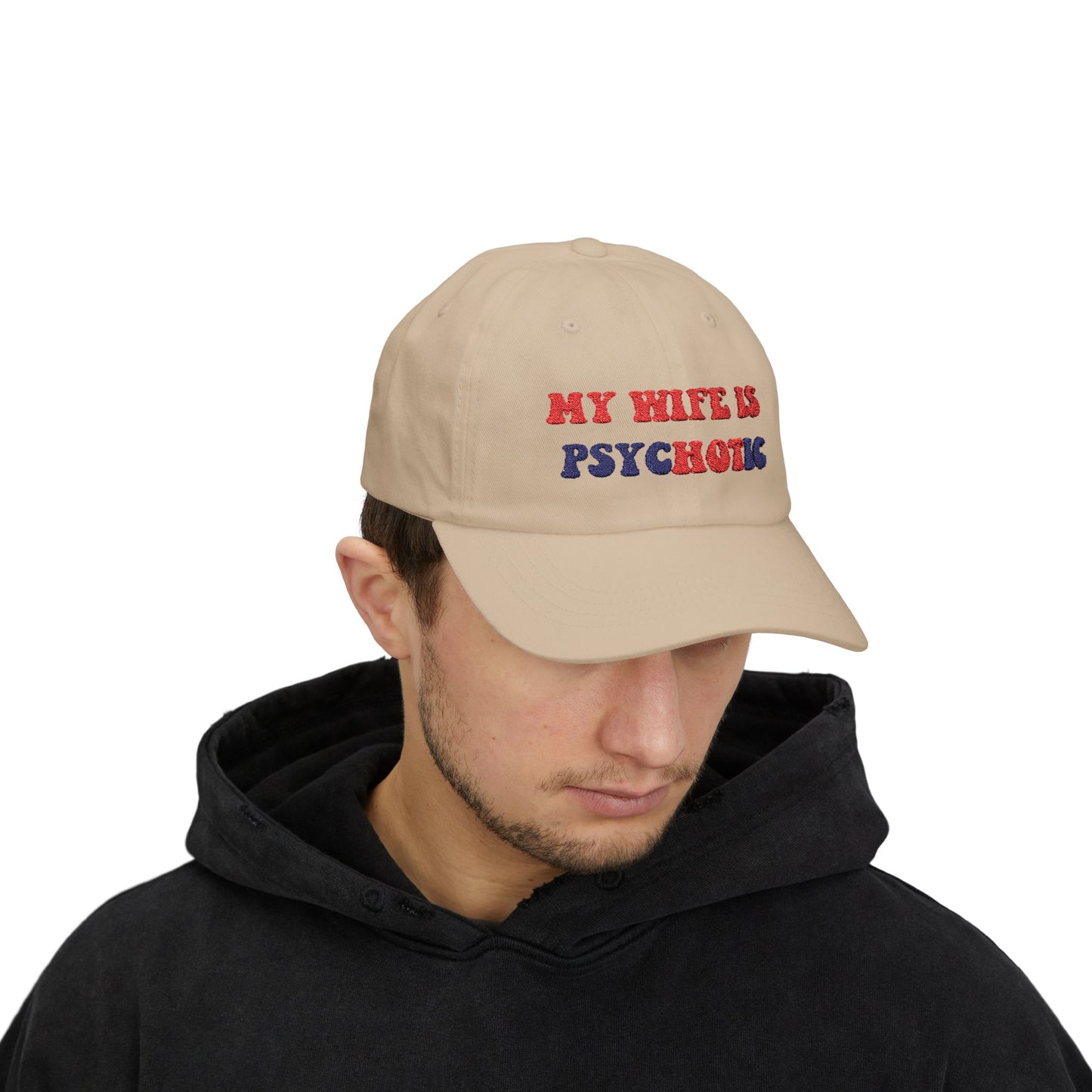 My Wife is Psychotic Humor hat